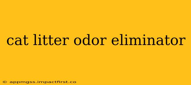 cat litter odor eliminator