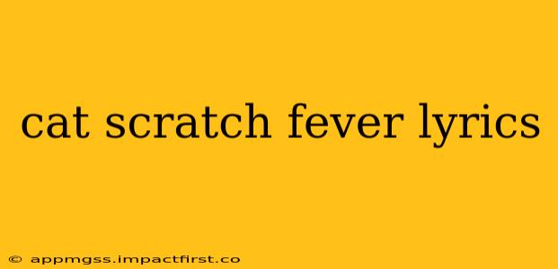 cat scratch fever lyrics