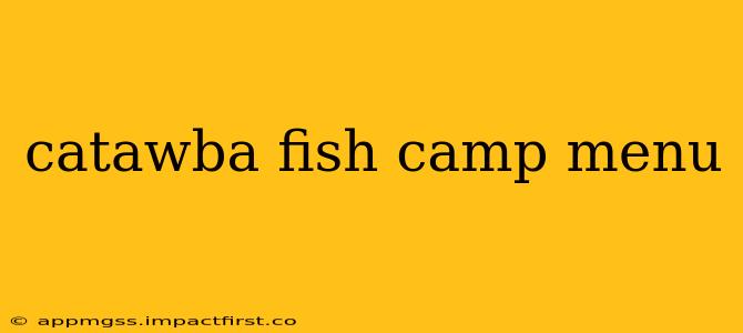 catawba fish camp menu
