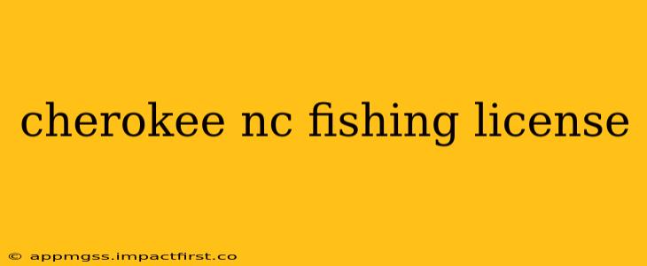 cherokee nc fishing license