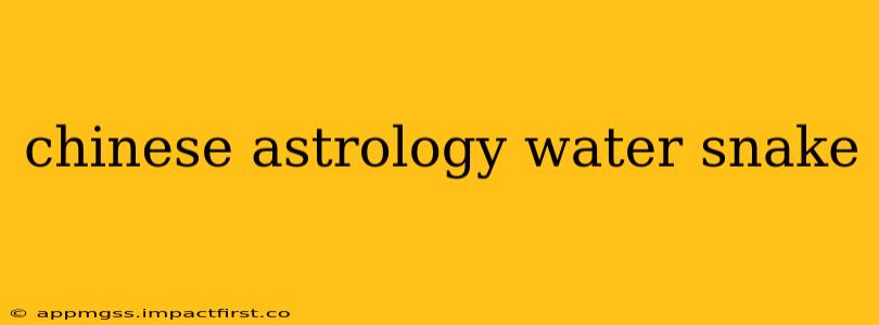 chinese astrology water snake