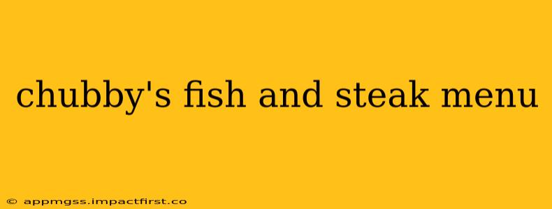 chubby's fish and steak menu