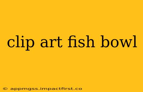 clip art fish bowl