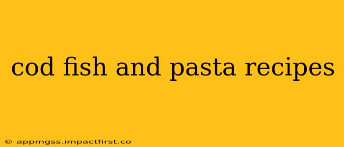 cod fish and pasta recipes