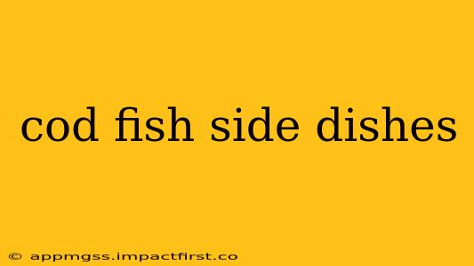 cod fish side dishes