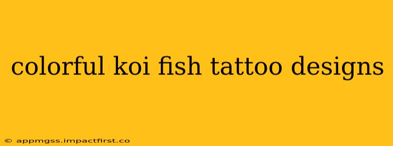 colorful koi fish tattoo designs