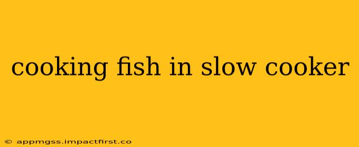 cooking fish in slow cooker