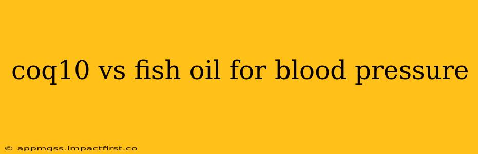 coq10 vs fish oil for blood pressure