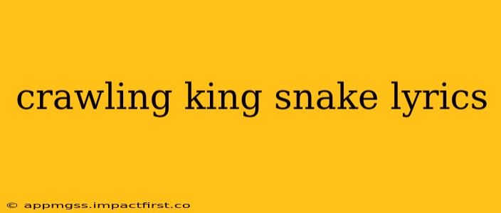 crawling king snake lyrics