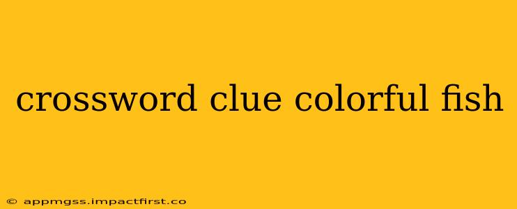 crossword clue colorful fish
