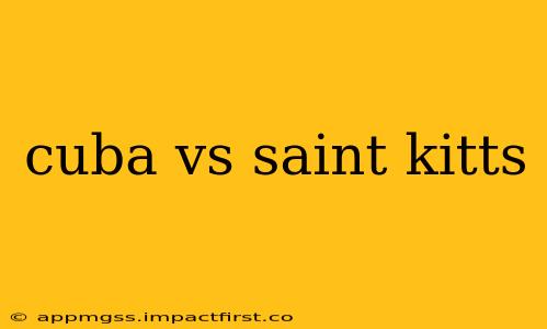 cuba vs saint kitts