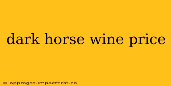 dark horse wine price