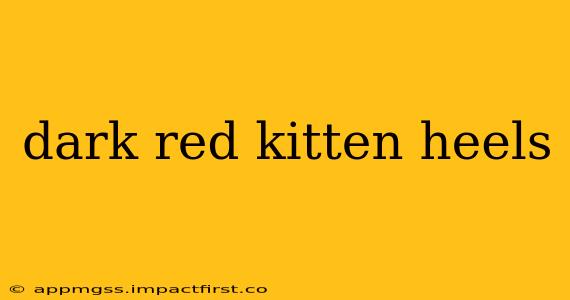 dark red kitten heels