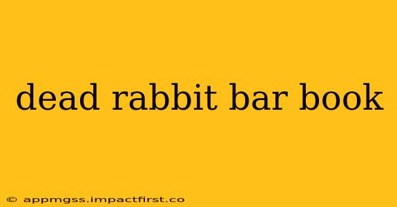 dead rabbit bar book