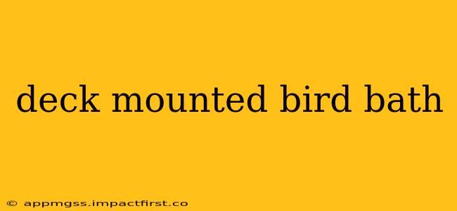deck mounted bird bath