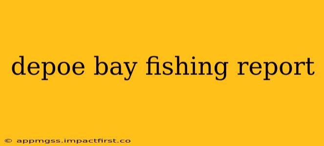 depoe bay fishing report