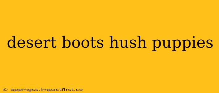 desert boots hush puppies