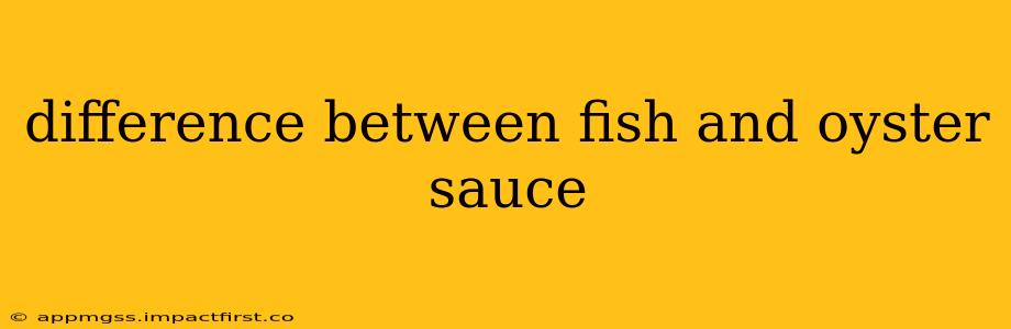 difference between fish and oyster sauce