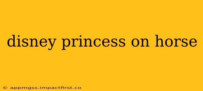 disney princess on horse
