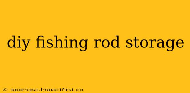 diy fishing rod storage