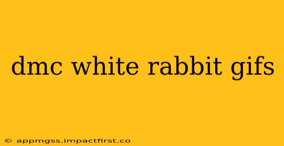 dmc white rabbit gifs