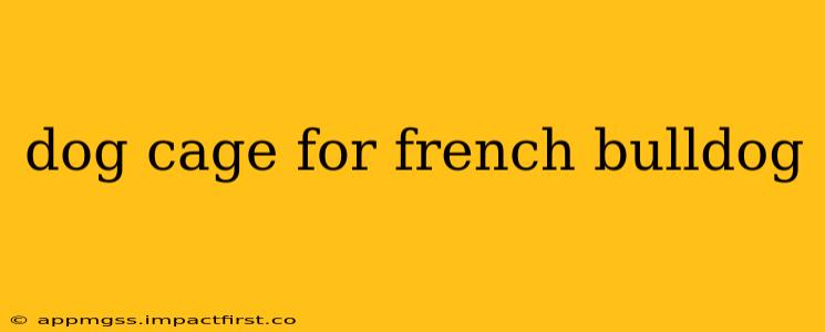 dog cage for french bulldog