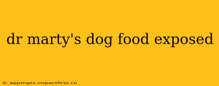 dr marty's dog food exposed