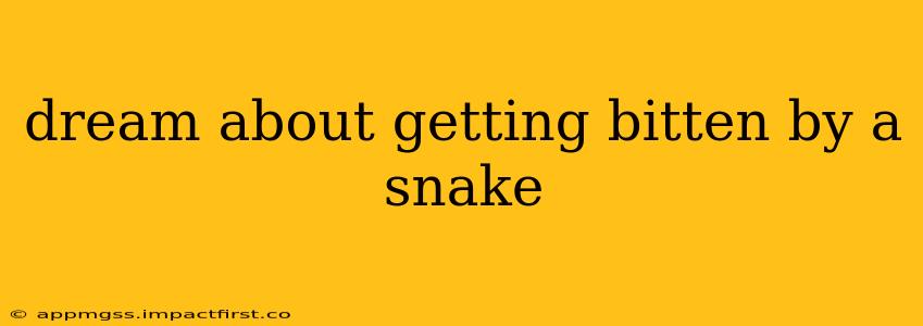 dream about getting bitten by a snake