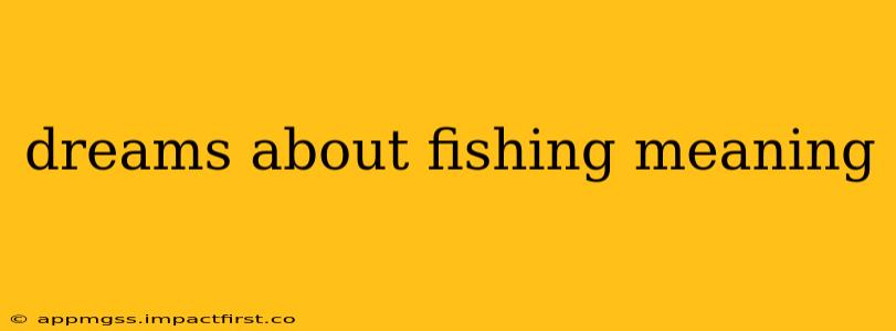 dreams about fishing meaning