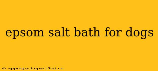 epsom salt bath for dogs