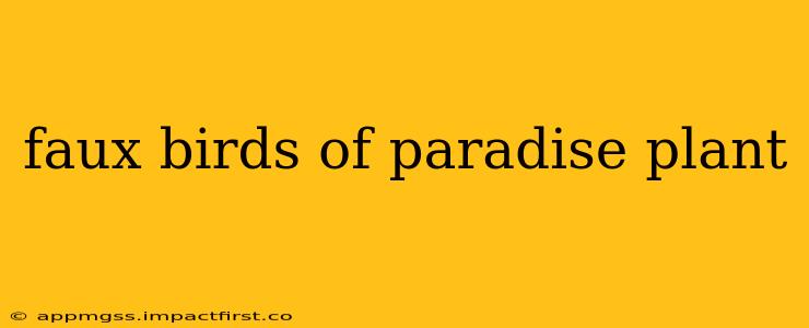 faux birds of paradise plant