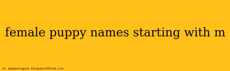 female puppy names starting with m