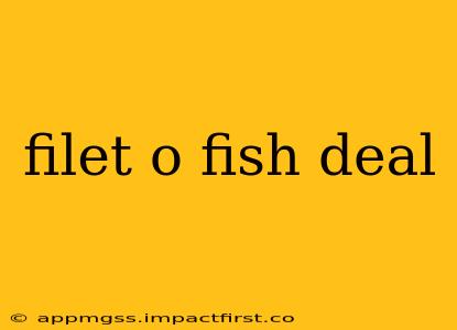filet o fish deal