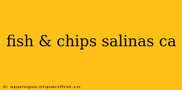 fish & chips salinas ca