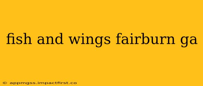 fish and wings fairburn ga