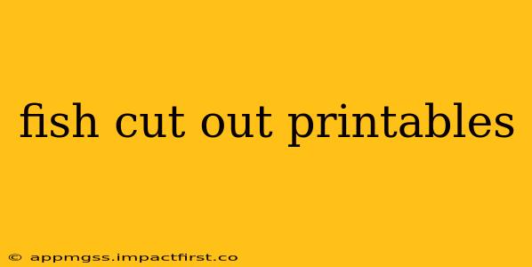 fish cut out printables