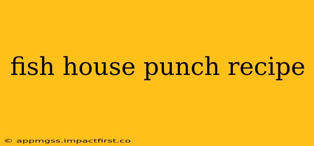 fish house punch recipe