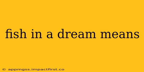 fish in a dream means