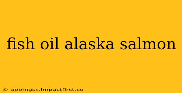fish oil alaska salmon