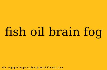 fish oil brain fog