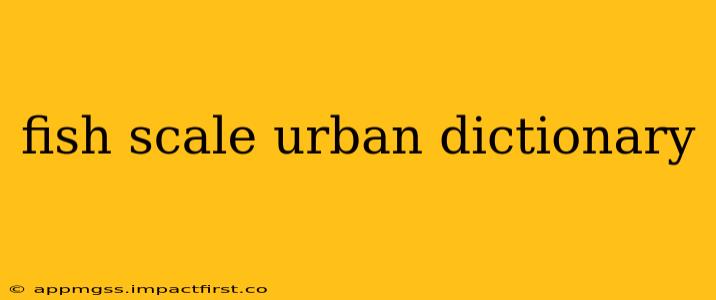 fish scale urban dictionary