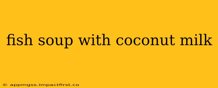 fish soup with coconut milk