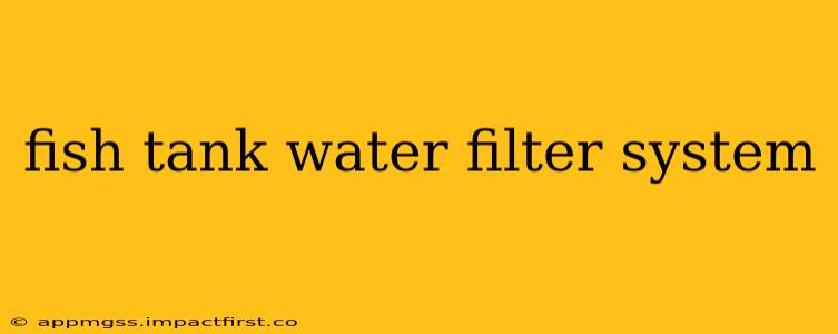 fish tank water filter system