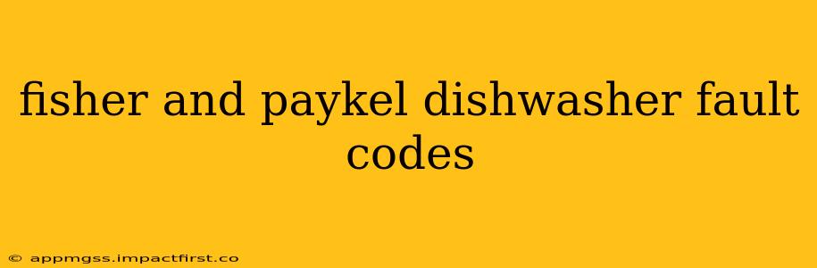 fisher and paykel dishwasher fault codes