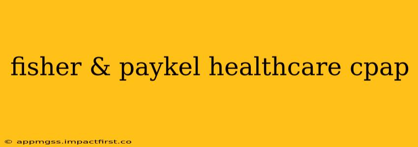 fisher & paykel healthcare cpap