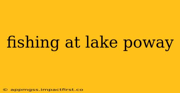 fishing at lake poway