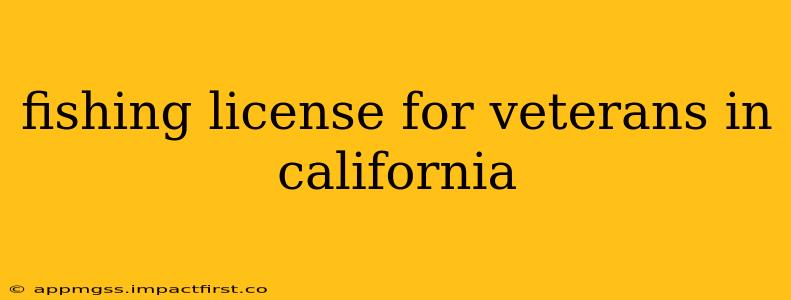 fishing license for veterans in california