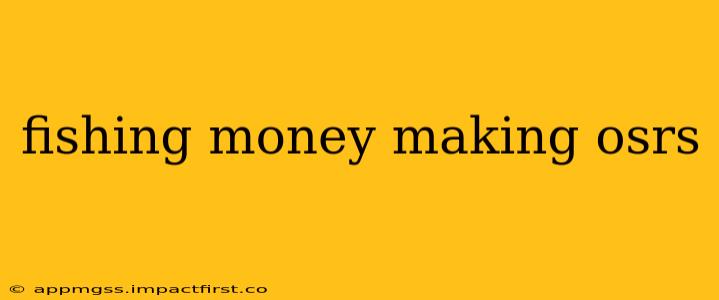 fishing money making osrs