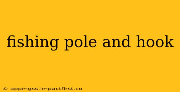 fishing pole and hook