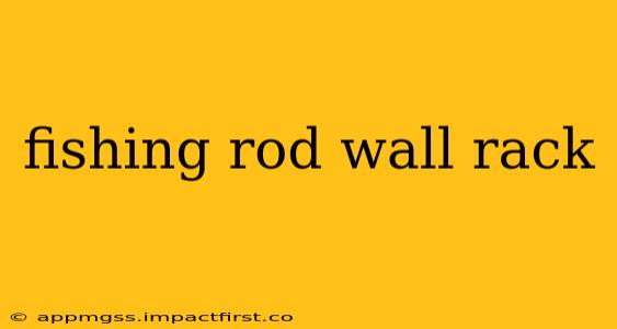 fishing rod wall rack